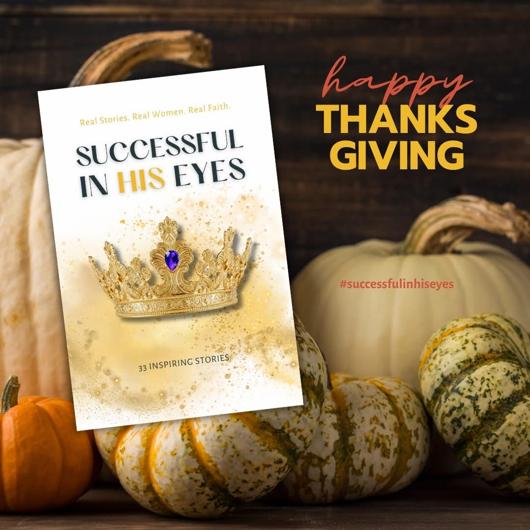Successful in His Eyes: Real Stories. Real Women. Real Faith.